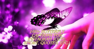 Read more about the article 160+ Butterfly Captions for Instagram (Cute, Short, Quotes, etc.)