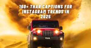 Read more about the article 160+ Thar Captions for Instagram Trends in 2025