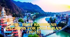 Read more about the article 180+ Best Rishikesh Captions for Instagram (2025)