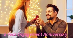 Read more about the article 2 Year Engagement Anniversary Quotes For Husband