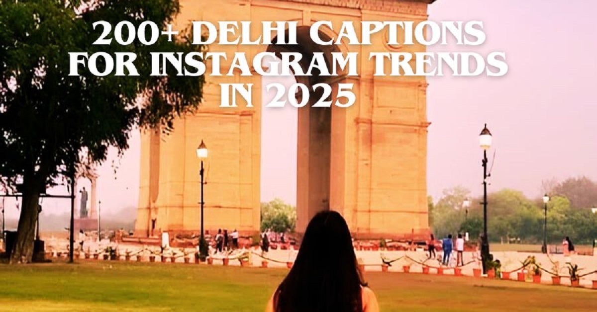 Read more about the article 200+ Delhi Captions for Instagram Trends in 2025