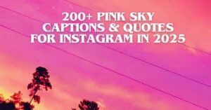 Read more about the article 200+ Pink Sky Captions & Quotes for Instagram in 2025