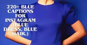 Read more about the article 220+ Blue Captions for Instagram (Blue Dress, Blue Hair.)