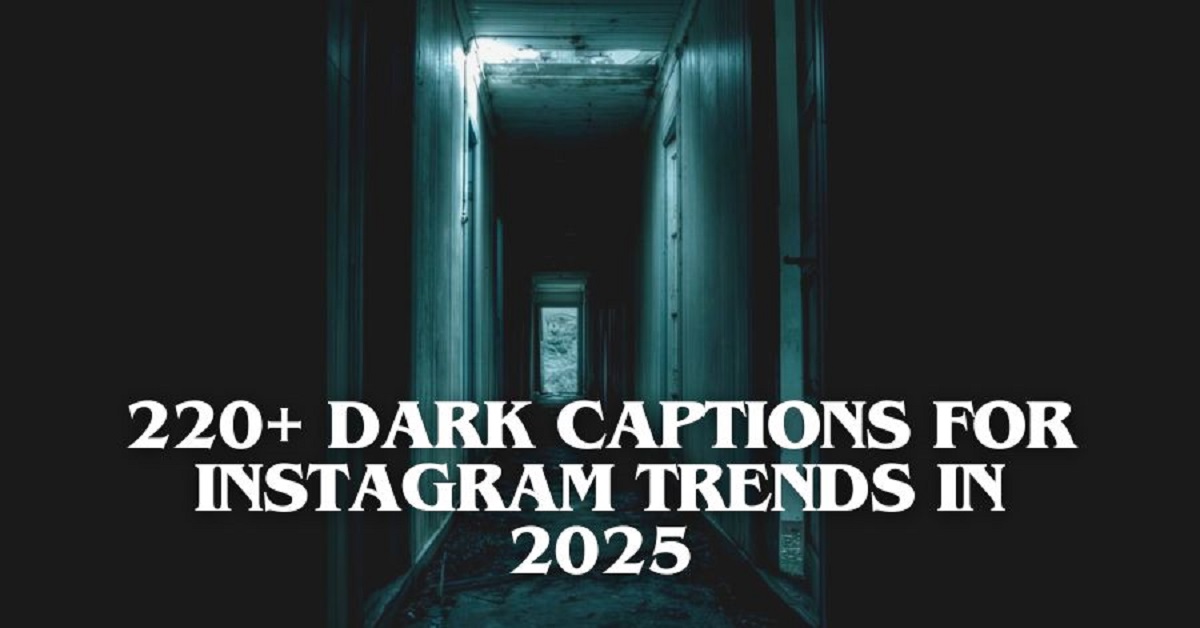 Read more about the article 220+ Dark Captions for Instagram Trends in 2025