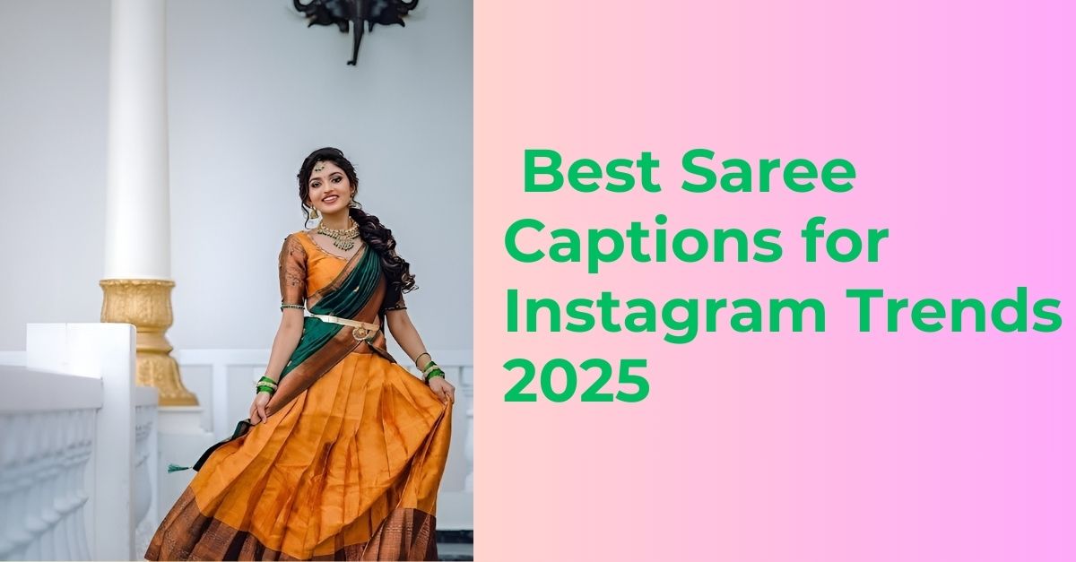 Read more about the article 230+ Best Saree Captions for Instagram Trends 2025