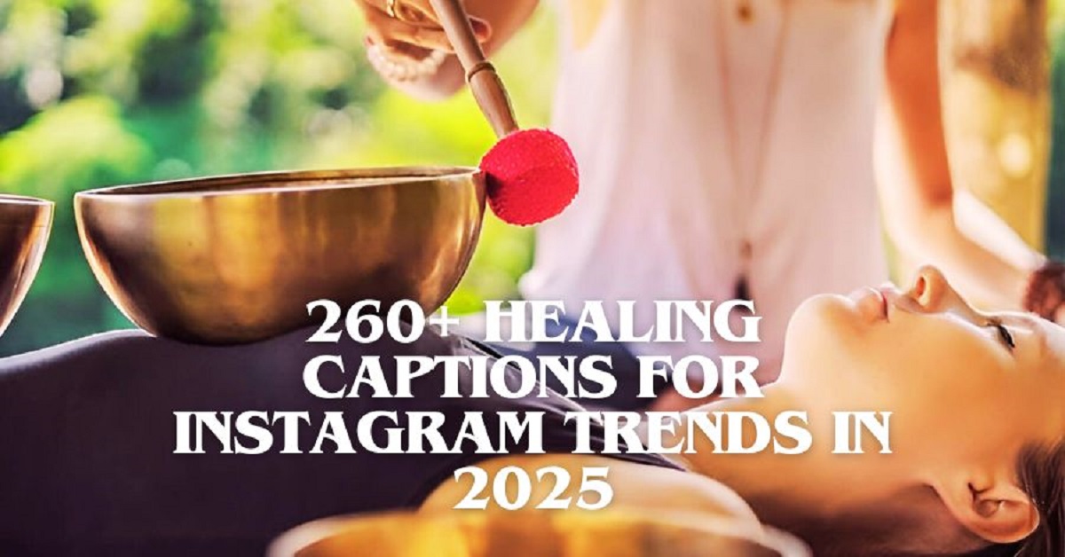 Read more about the article 260+ Healing Captions for Instagram Trends in 2025