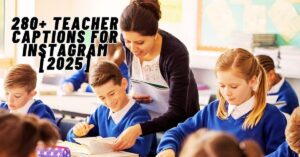 Read more about the article 280+ Teacher Captions for Instagram [2025]