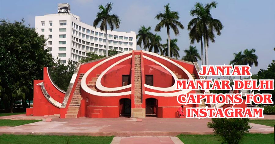 Jantar Mantar Delhi Captions for Instagram