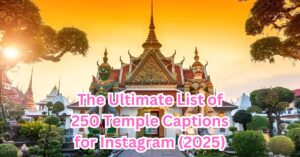 Read more about the article 150+ Temple Captions for Instagram (2025)