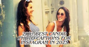 Read more about the article 200+ Best Candid Photo Captions for Instagram in 2025