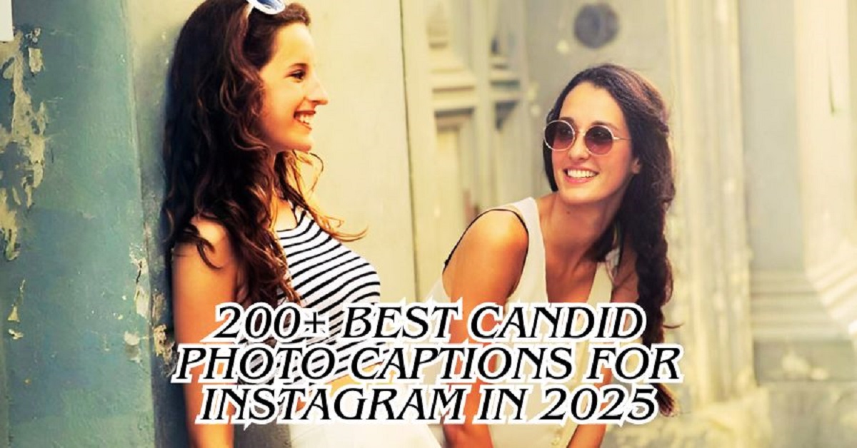 You are currently viewing 200+ Best Candid Photo Captions for Instagram in 2025