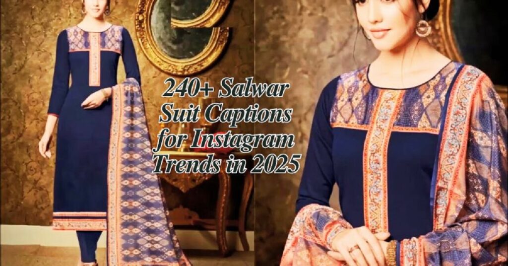 240+ Salwar Suit Captions for Instagram Trends in 2025