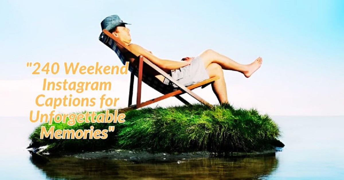 Read more about the article 240+ Weekend Instagram Captions for Unforgettable Memories