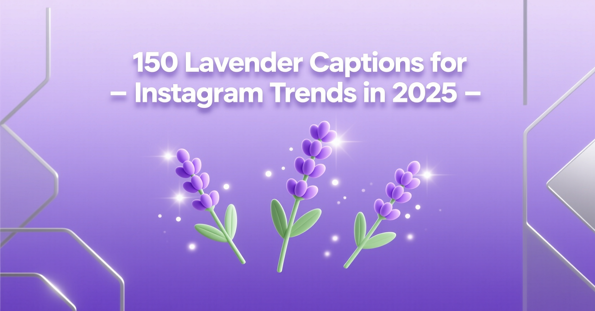 Read more about the article 150 Lavender Captions for Instagram Trends in 2025