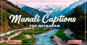 Read more about the article 170 Manali Captions for Instagram Trends in 2025